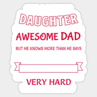 I Am A Lucky Daughter I have an awesome dad Sticker